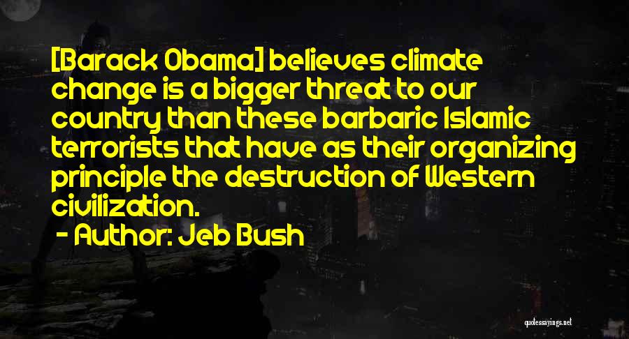 Climate Change Obama Quotes By Jeb Bush