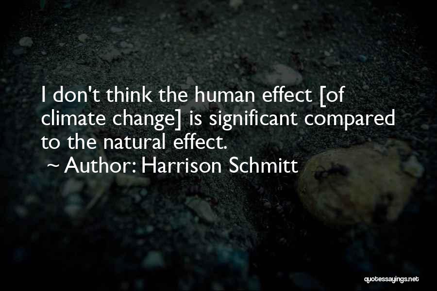 Climate Change Quotes By Harrison Schmitt