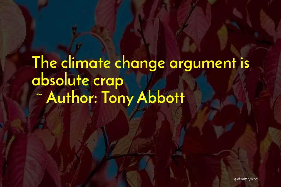 Climate Change Quotes By Tony Abbott