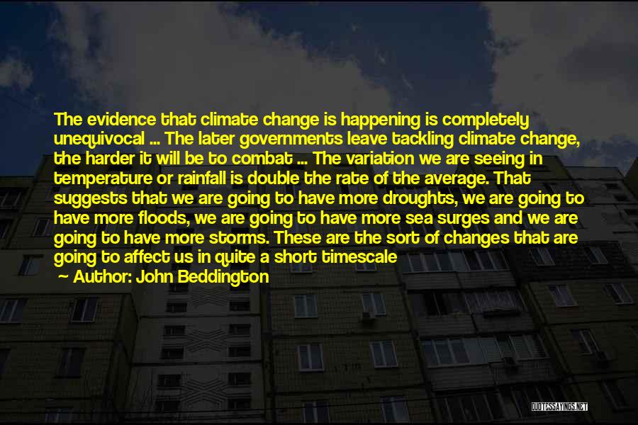 Climate Change Short Quotes By John Beddington