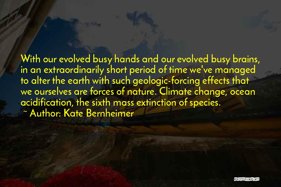 Climate Change Short Quotes By Kate Bernheimer