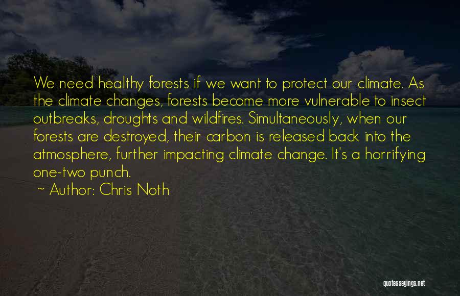 Climate Changes Quotes By Chris Noth
