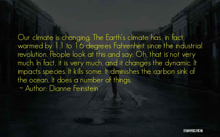 Climate Changes Quotes By Dianne Feinstein