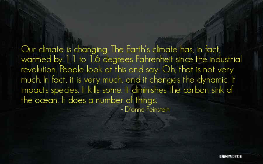 Climate Changes Quotes By Dianne Feinstein Climate Changes Quotes By Dianne Feinstein