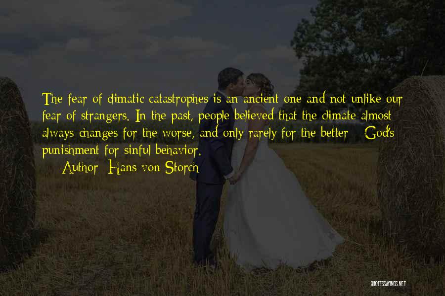 Climate Changes Quotes By Hans Von Storch