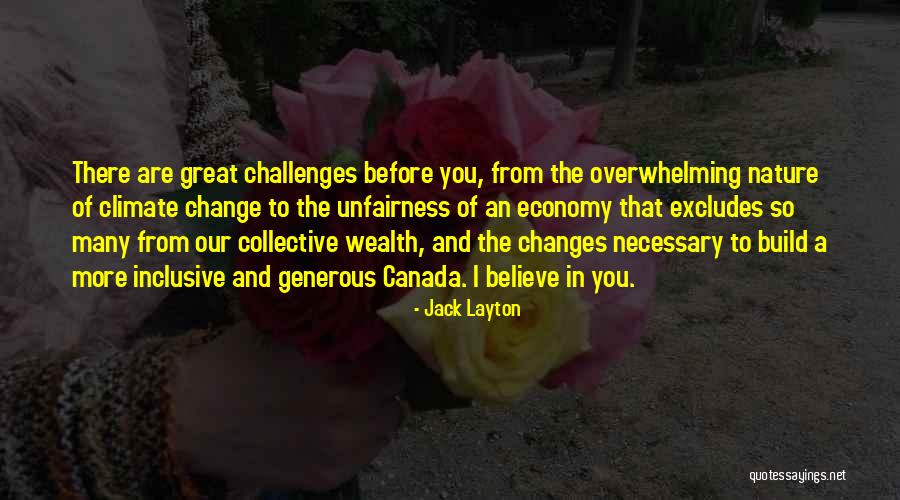 Climate Changes Quotes By Jack Layton