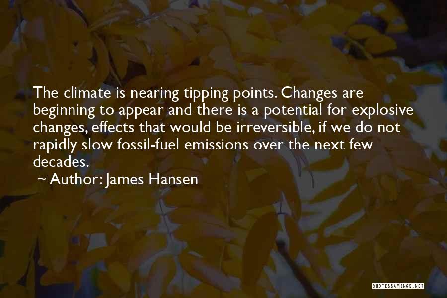Climate Changes Quotes By James Hansen