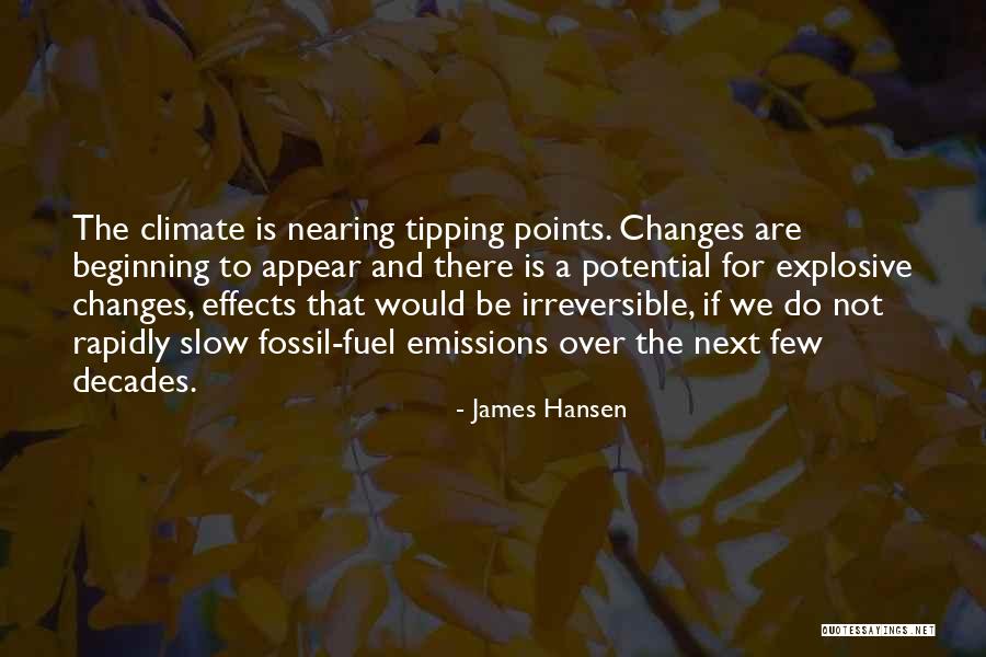 Climate Changes Quotes By James Hansen