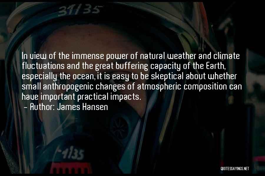 Climate Changes Quotes By James Hansen