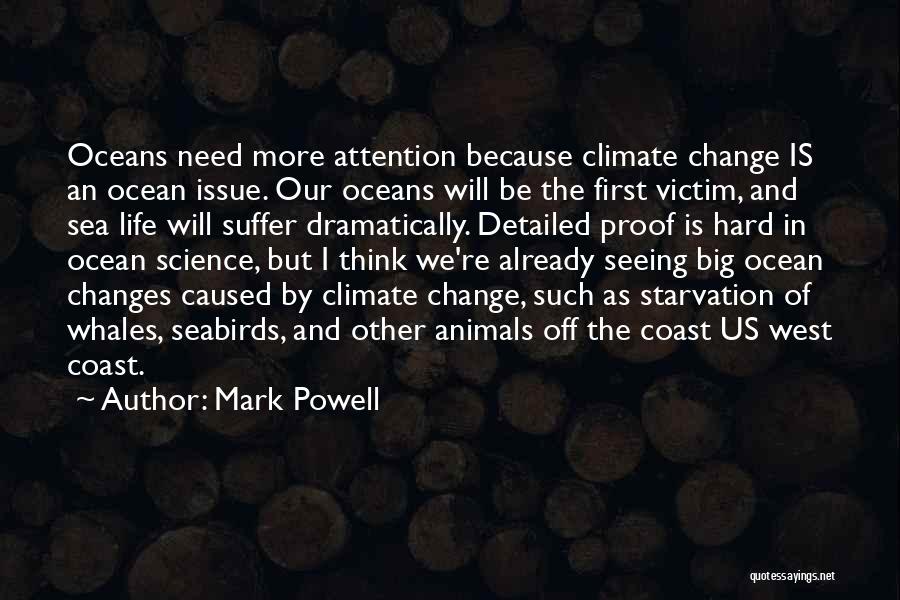 Climate Changes Quotes By Mark Powell