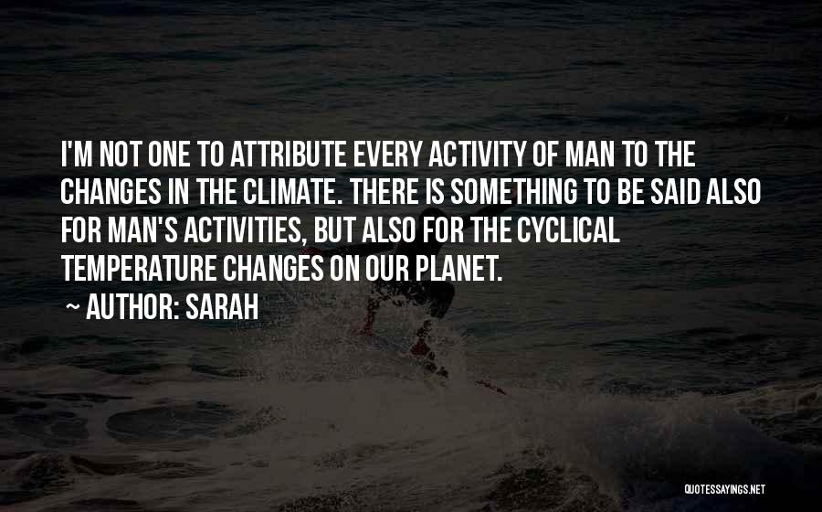 Climate Changes Quotes By Sarah