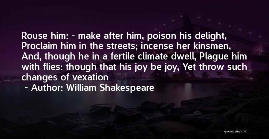 Climate Changes Quotes By William Shakespeare