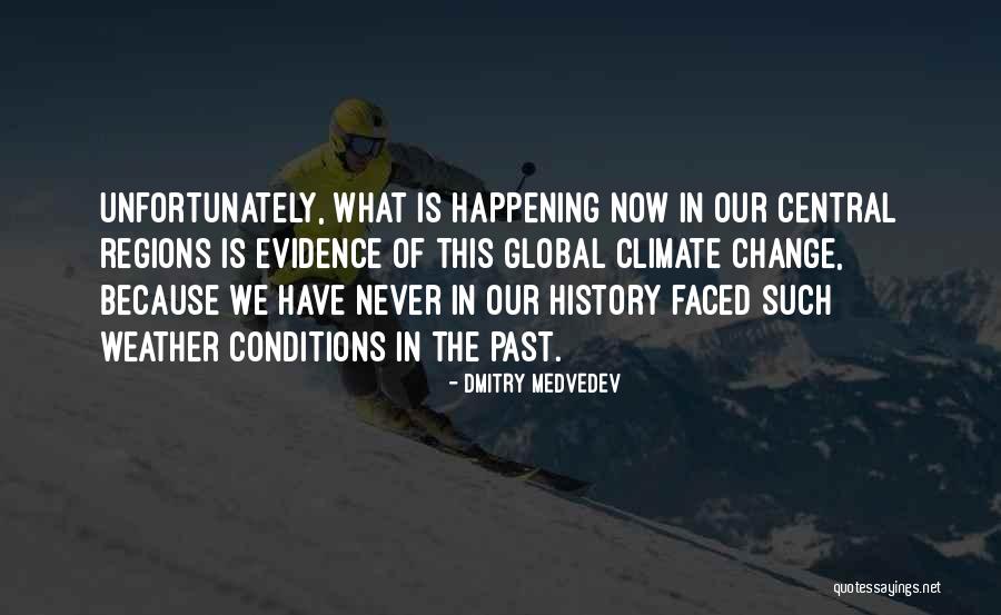 Climate History Quotes By Dmitry Medvedev Climate History Quotes By Dmitry Medvedev