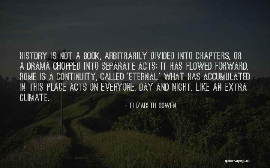 Climate History Quotes By Elizabeth Bowen Climate History Quotes By Elizabeth Bowen