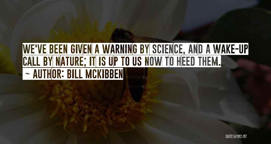 Climate Science Quotes By Bill McKibben