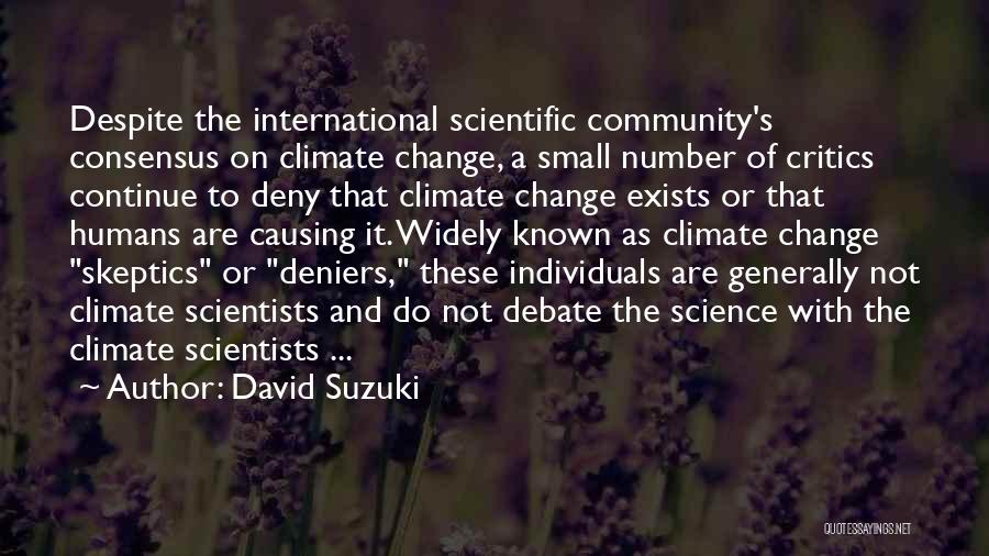 Climate Science Quotes By David Suzuki