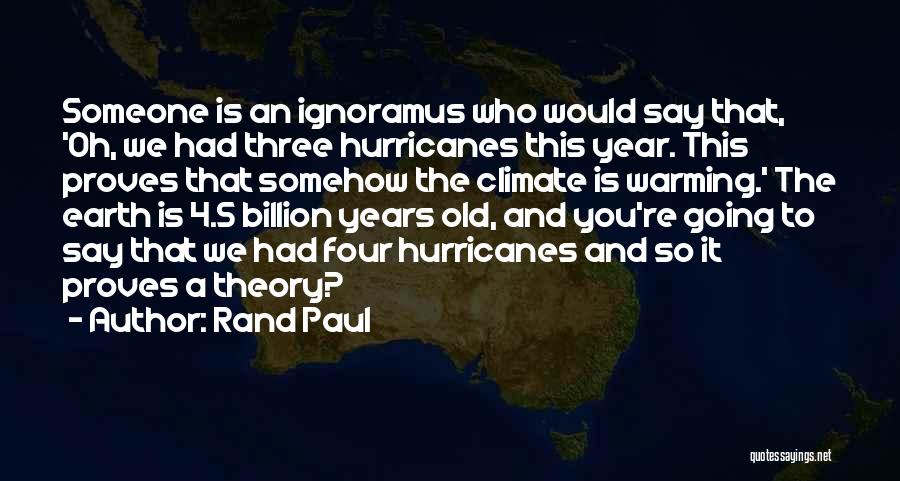 Climate Science Quotes By Rand Paul