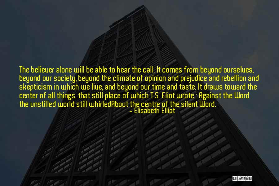 Climate Skepticism Quotes By Elisabeth Elliot Climate Skepticism Quotes By Elisabeth Elliot