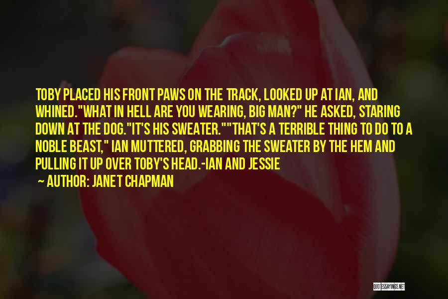 Climatic Conditions Quotes By Janet Chapman