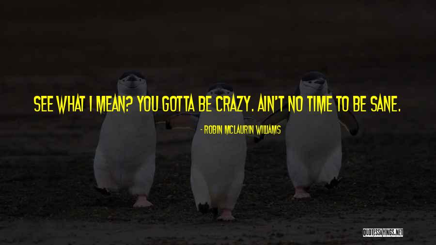 Climatologists Speak Quotes By Robin McLaurin Williams Climatologists Speak Quotes By Robin McLaurin Williams