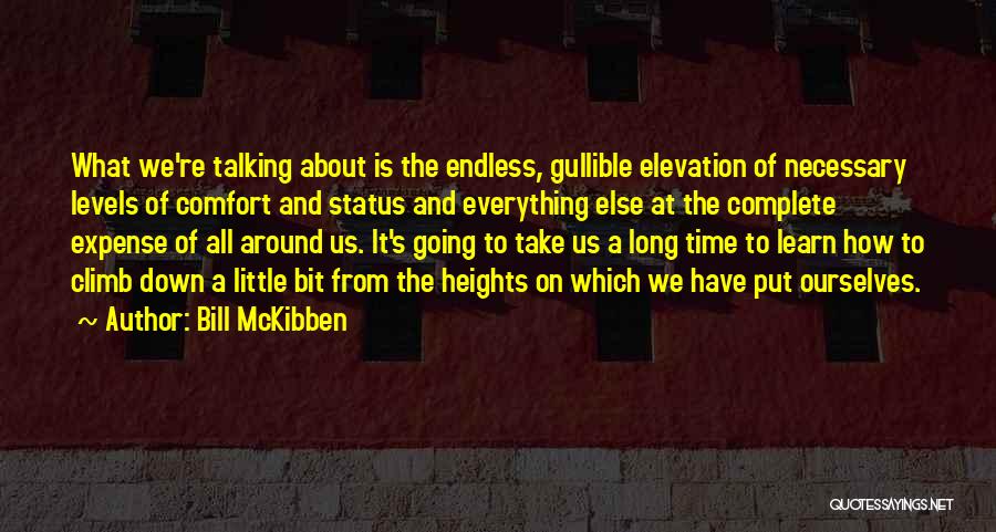 Climb Down Quotes By Bill McKibben