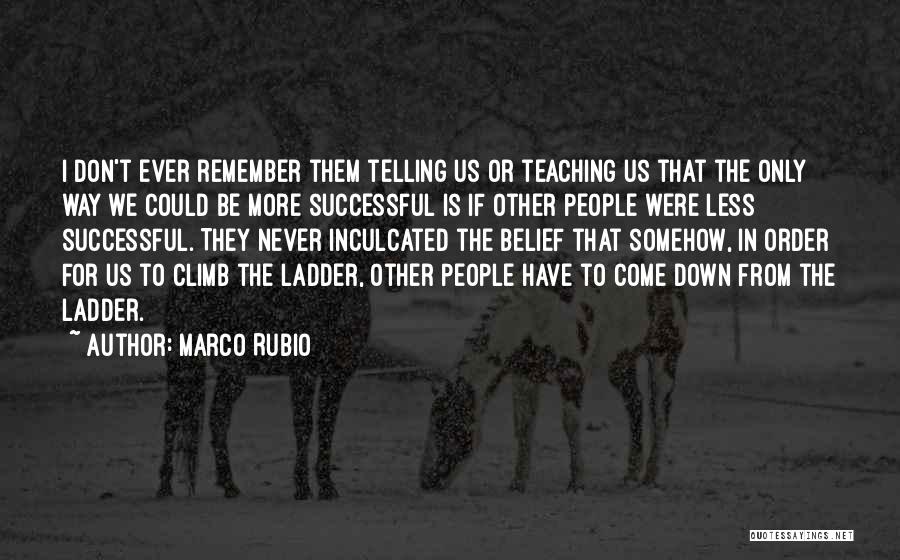 Climb Down Quotes By Marco Rubio