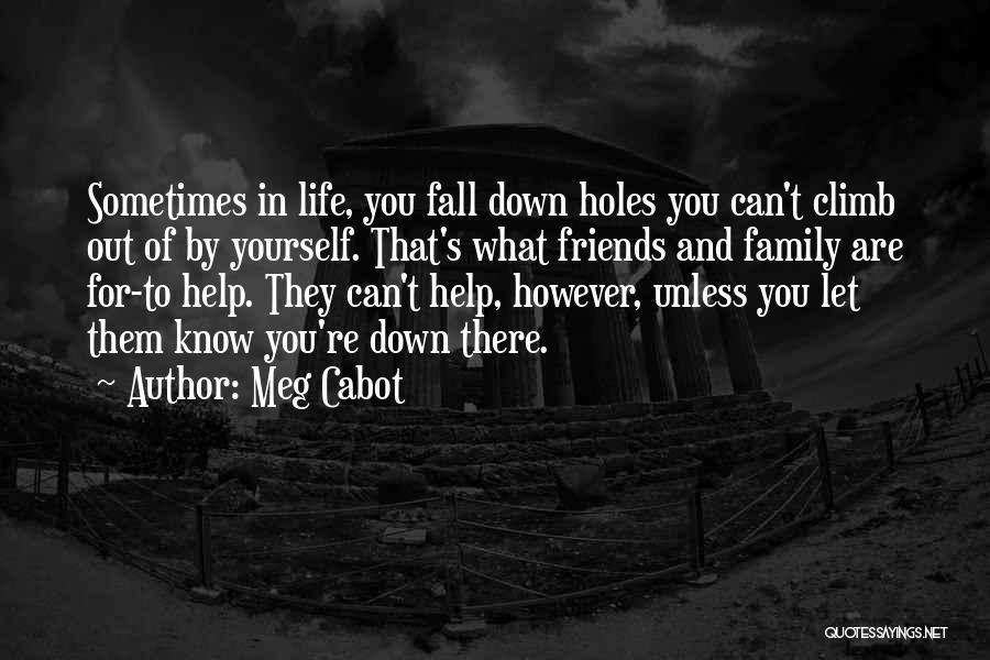 Climb Down Quotes By Meg Cabot