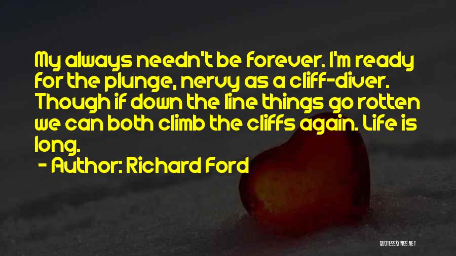 Climb Down Quotes By Richard Ford