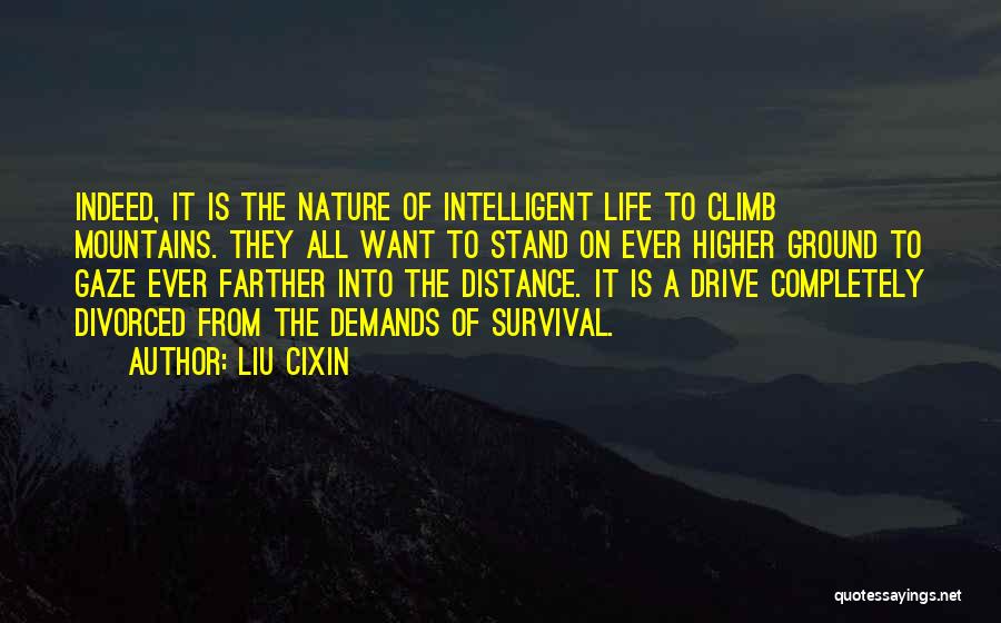 Climb Higher Quotes By Liu Cixin