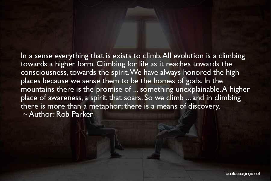 Climb Higher Quotes By Rob Parker