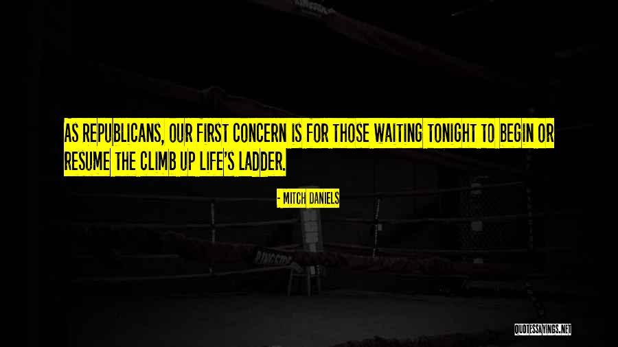 Climb Ladder Quotes By Mitch Daniels Climb Ladder Quotes By Mitch Daniels