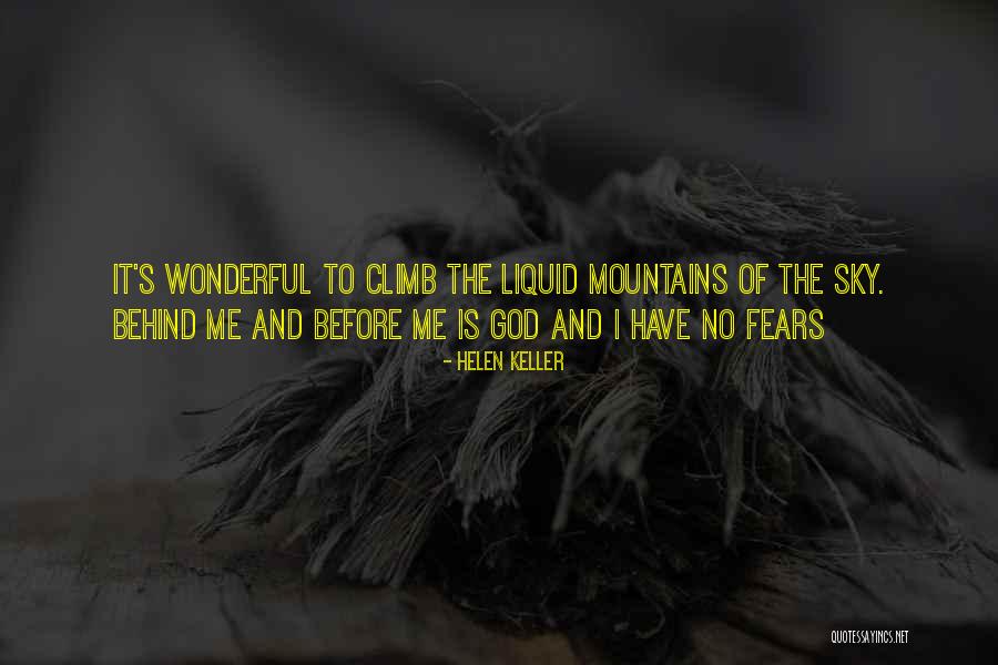 Climb Mountains Quotes By Helen Keller Climb Mountains Quotes By Helen Keller