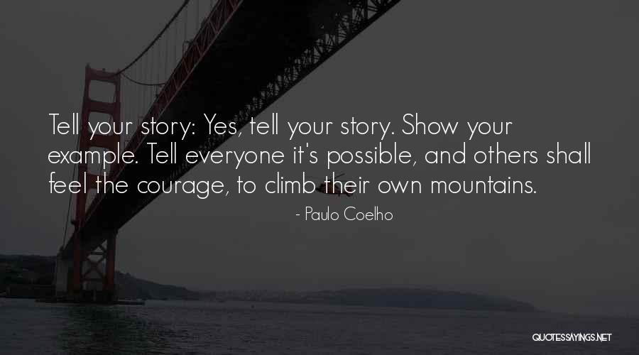 Climb Mountains Quotes By Paulo Coelho Climb Mountains Quotes By Paulo Coelho