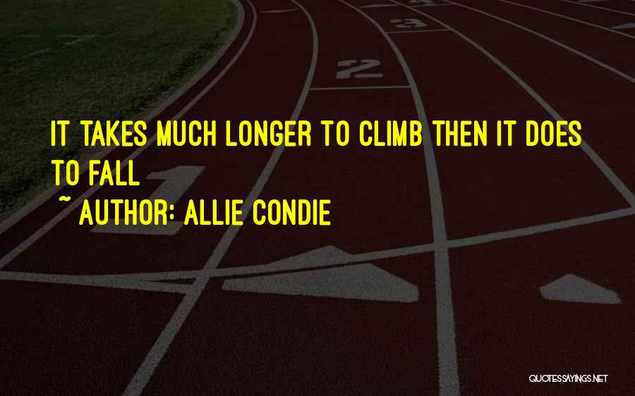 Climb Quotes By Allie Condie