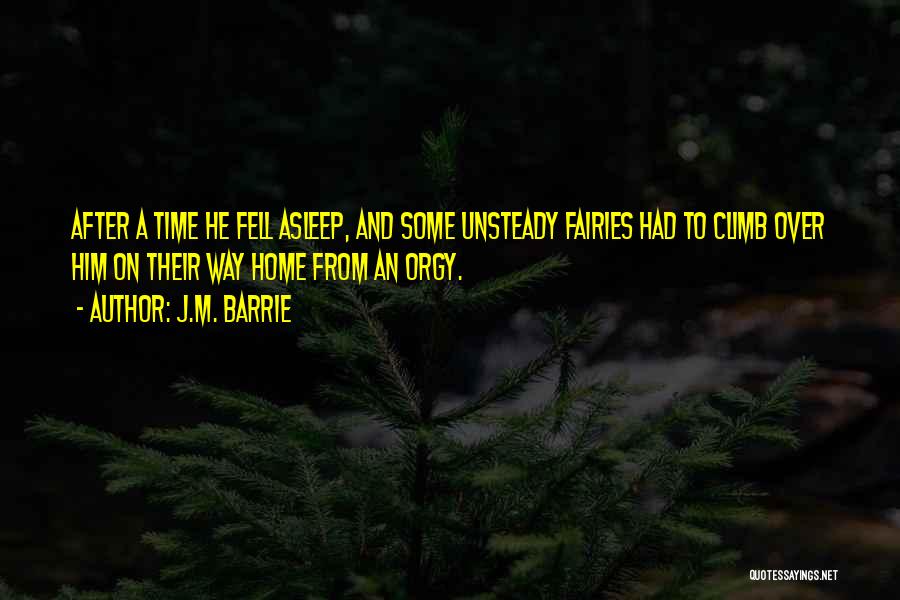 Climb Quotes By J.M. Barrie