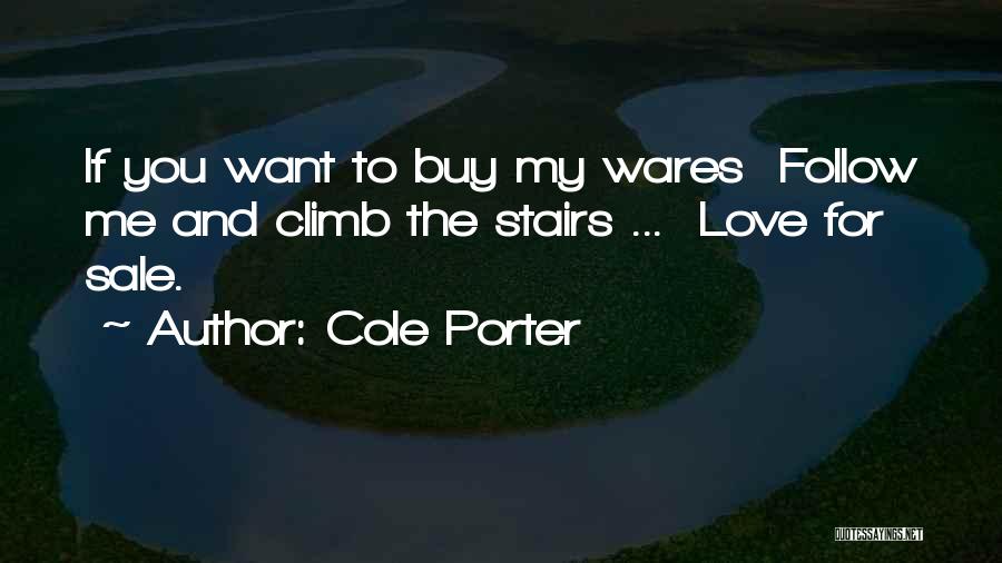 Climb Stairs Quotes By Cole Porter