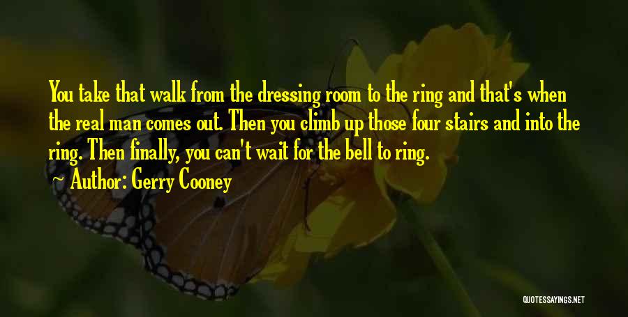 Climb Stairs Quotes By Gerry Cooney