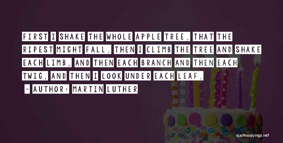 Climb Up A Tree Quotes By Martin Luther