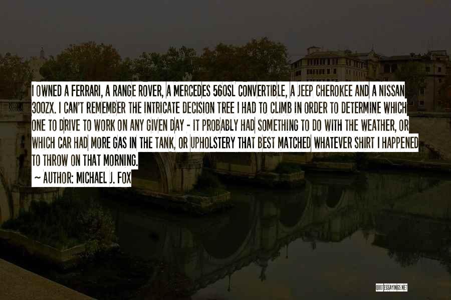 Climb Up A Tree Quotes By Michael J. Fox