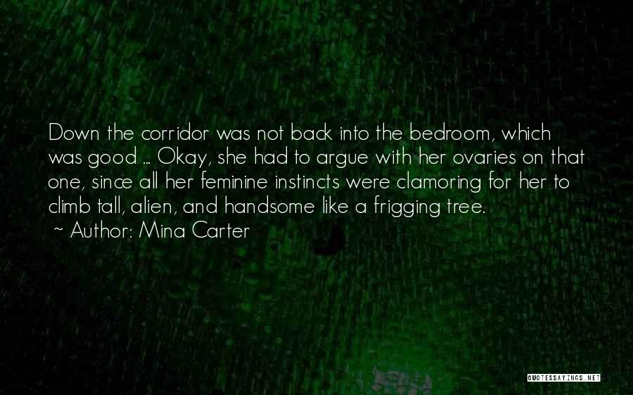 Climb Up A Tree Quotes By Mina Carter