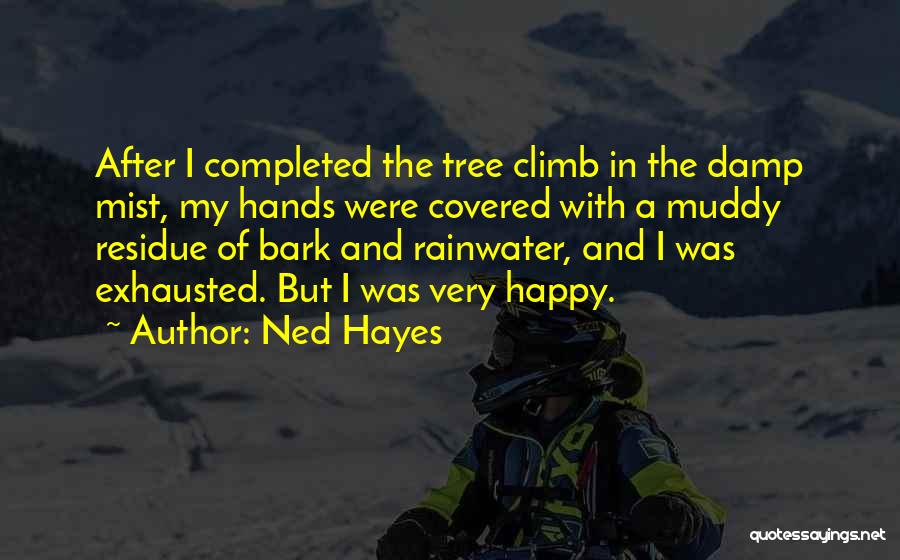 Climb Up A Tree Quotes By Ned Hayes