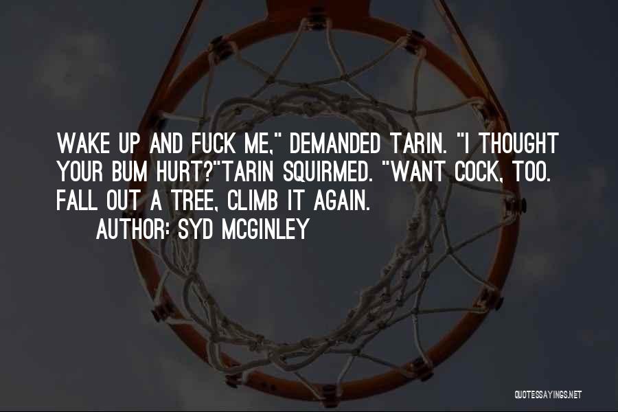 Climb Up A Tree Quotes By Syd McGinley