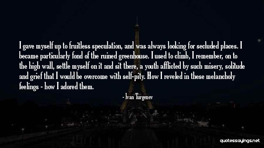 Climb Up High Quotes By Ivan Turgenev Climb Up High Quotes By Ivan Turgenev