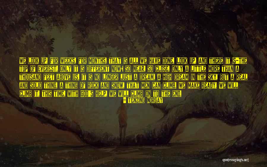 Climb Up High Quotes By Tenzing Norgay Climb Up High Quotes By Tenzing Norgay