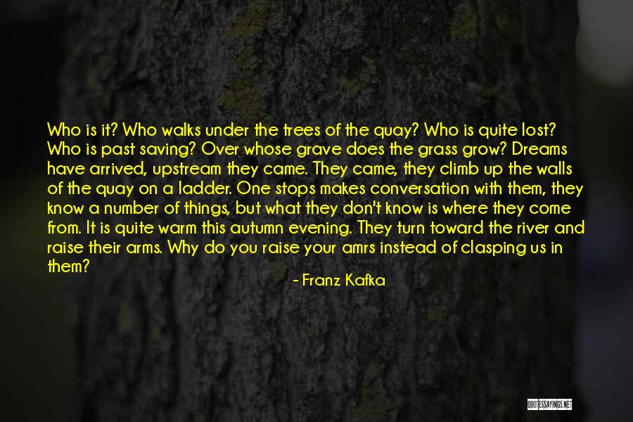 Climb Where Quotes By Franz Kafka Climb Where Quotes By Franz Kafka