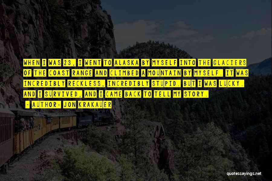 Climbed A Mountain Quotes By Jon Krakauer