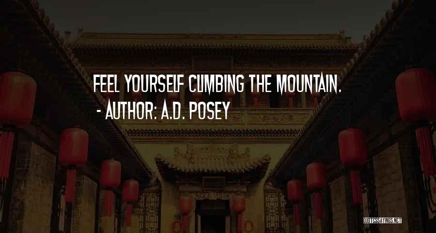 Climbing A Mountain Quotes By A.D. Posey