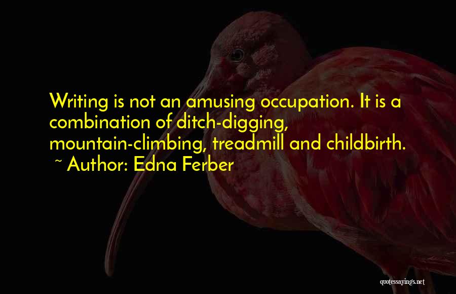 Climbing A Mountain Quotes By Edna Ferber