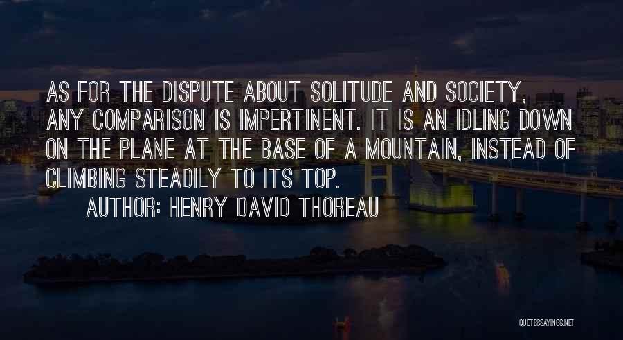 Climbing A Mountain Quotes By Henry David Thoreau