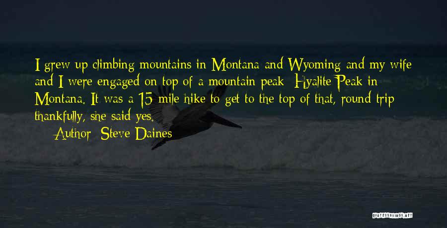 Climbing A Mountain Quotes By Steve Daines